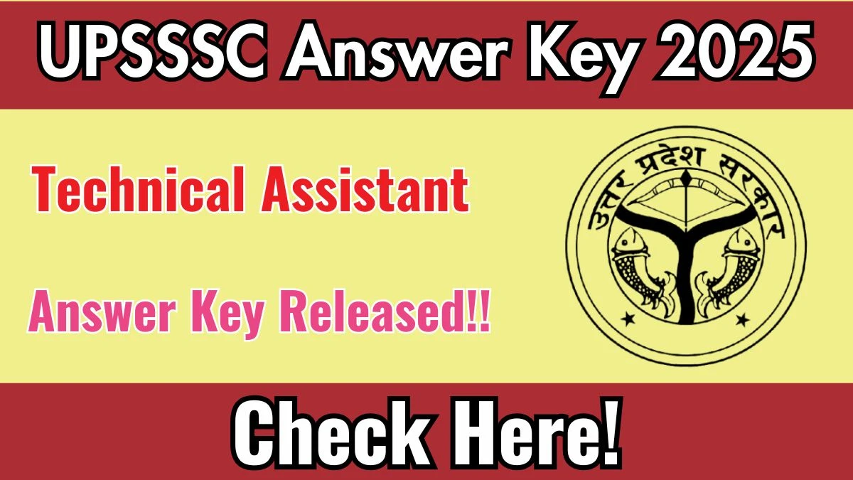 UPSSSC Technical Assistant Answer Key 2025 Released – Download the Answer Key at upsssc.gov.in