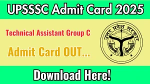 UPSSSC Technical Assistant Group C Admit Card 2025 OUT Download Link upsssc.gov.in UPSSSC Technical Assistant Group C Admit Card 2025 OUT Download Link upsssc.gov.in