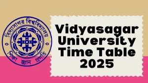 Vidyasagar University Time Table 2025 Announced @ vidyasagar.ac.in Details Here