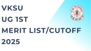 VKSU UG 1st Merit List/ Cutoff 2025 Out at vksu.ac.in Direct Link to Download Here