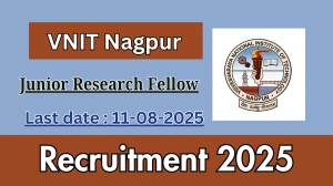 VNIT Nagpur Junior Research Fellow Recruitment 2025 - Apply Offline