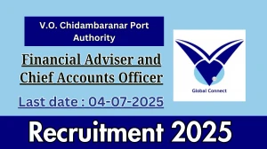 V.O. Chidambaranar Port Authority Recruitment 2025 - Apply Online for 01 Financial Adviser and Chief Accounts Officer Posts