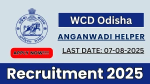 WCD Odisha Anganwadi Helper Recruitment 2025 - Apply Online