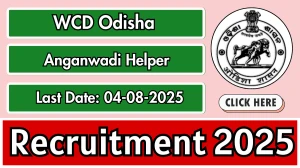 WCD Odisha Anganwadi Helper Recruitment 2025 - Apply Online for 03 Posts
