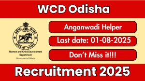 WCD Odisha Anganwadi Helper Recruitment 2025 - Apply Online for 08 Posts