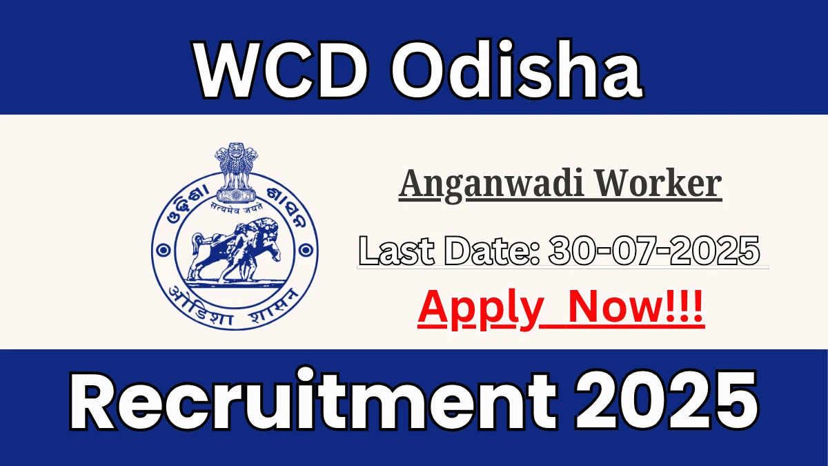 WCD Odisha Anganwadi Worker Recruitment 2025 - Apply Online