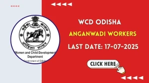 WCD Odisha Anganwadi Workers Recruitment 2025 - Apply Online