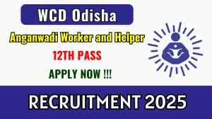 WCD Odisha Recruitment 2025 - Apply Online for 03 Anganwadi Worker and Helper Posts WCD Odisha Recruitment 2025 - Apply Online for 03 Anganwadi Worker and Helper Posts