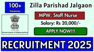 Zilla Parishad Jalgaon Recruitment 2025 - Apply Offline for 120 MPW, Staff Nurse Posts