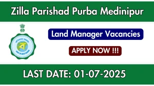 Zilla Parishad Purba Medinipur Land Manager Recruitment 2025 - Apply Offline