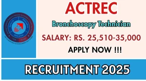 ACTREC Bronchoscopy Technician Recruitment 2025 - Apply Offline ACTREC Bronchoscopy Technician Recruitment 2025 - Apply Offline