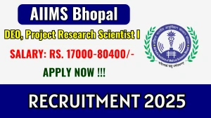 AIIMS Bhopal Recruitment 2025 – Walk in for DEO, Project Research Scientist I Posts