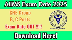 AIIMS CRE Group B, C Posts Exam Date 2025 Announced at aiimsexams.ac.in Exam details here
