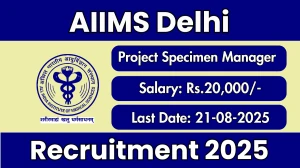 AIIMS Delhi Project Specimen Manager Recruitment 2025 - Apply Online