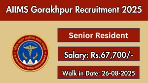 AIIMS Gorakhpur Senior Resident Recruitment 2025 – Walk in for 50 Posts