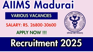 AIIMS Madurai Recruitment 2025 - Apply Online for DEO, Office Helper and More Posts AIIMS Madurai Recruitment 2025 - Apply Online for DEO, Office Helper and More Posts