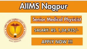 AIIMS Nagpur Senior Medical Physicist Recruitment 2025 - Apply Online by Sep 13 AIIMS Nagpur Senior Medical Physicist Recruitment 2025 - Apply Online by Sep 13