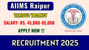 AIIMS Raipur Recruitment 2025 - Apply Offline for 17 Medical Physicist, Nuclear Medicine Technologist Posts AIIMS Raipur Recruitment 2025 - Apply Offline for 17 Medical Physicist, Nuclear Medicine Technologist Posts