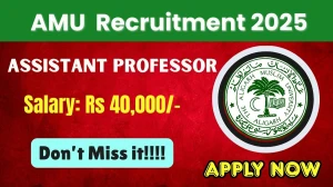 AMU Assistant Professor Recruitment 2025 - Apply Online