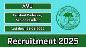 AMU Recruitment 2025 - Apply Online for 08 Assistant Professor, Senior Resident Posts