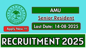 AMU Senior Resident Recruitment 2025 - Apply Online