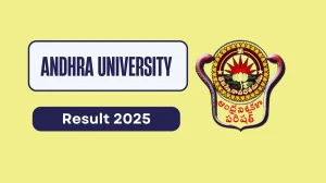 Andhra University Result 2025 Out at andhrauniversity.edu.in Direct Link to Download 6th Semester Result