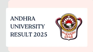 Andhra University Result 2025 Released at andhrauniversity.edu.in Direct Link to Download 4th Semester Result
