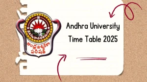 Andhra University Time Table 2025 Announced For BBA and MBA @ andhrauniversity.edu.in Details Here
