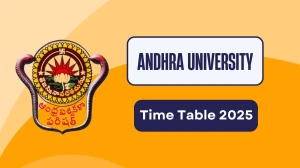 Andhra University Time Table 2025 Out @ andhrauniversity.edu.in Details Here Andhra University Time Table 2025 Out @ andhrauniversity.edu.in Details Here