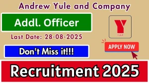 Andrew Yule and Company Additional Officer Recruitment 2025 - Apply Online for 2 Posts