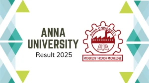 Anna University Result 2025 Released at annauniv.edu Direct Link to Download UG, PG Course Result