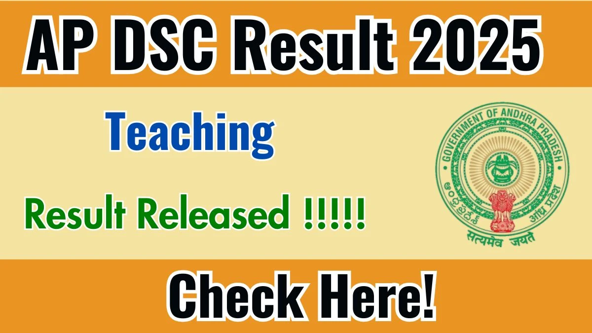 AP DSC Teaching Result 2025 Out at apdsc.apcfss.in, Direct Link to Download Result PDF Here
