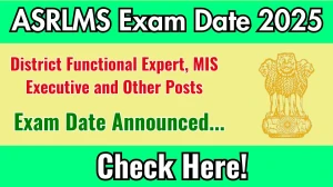 ASRLMS District Functional Expert, MIS Executive and Other Posts Exam Date 2025 Announced at asrlms.assam.gov.in Exam details here