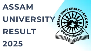 Assam University Result 2025 Released at ausexamination.ac.in Direct Link to Download 4th Semester Result
