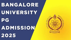 Bangalore University PG Admission 2025: Last Date to Apply, Registration Process and Important Deadlines