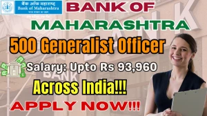 Bank of Maharashtra Generalist Officers Recruitment 2025 - Apply Online for 500 Posts