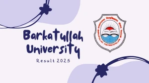 Barkatullah University Result 2025 Out at bubhopal.ac.in Direct Link to Download 2nd, 4th Sem Result