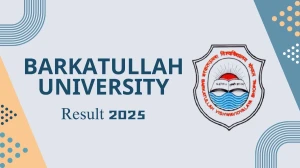 Barkatullah University Result 2025 Out at bubhopal.ac.in Direct Link to Download 2nd, 4th Sem Result