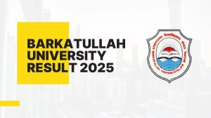 Barkatullah University Result 2025 Out at bubhopal.ac.in Direct Link to Download 2nd, 4th, 6th, 8th Sem Result