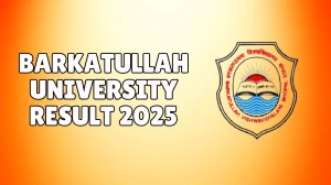 Barkatullah University Result 2025 Released at bubhopal.ac.in Direct Link to Download 2nd, 4th Sem Result