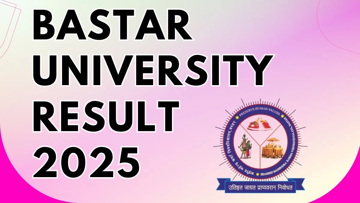 Bastar University Result 2025 Released at smkvbj.uonex.in Direct Link to Download 1st, 2nd, 3rd and 4th Semester Result