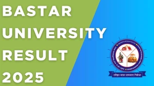 Bastar University Result 2025 Released at smkvbj.uonex.in Direct Link to Download Second and Third Semester Result