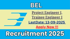 BEL Recruitment 2025 - Apply Offline for 03 Project Engineer I, Trainee Engineer I Posts by Sep 13