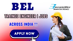 BEL Trainee Engineer I Recruitment 2025 - Apply Online