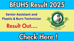 BFUHS Senior Assistant and Plastic & Burn Technician Result 2025 Out at bfuhs.ggsmch.org, Direct Link to Download Result PDF Here BFUHS Senior Assistant and Plastic & Burn Technician Result 2025 Out at bfuhs.ggsmch.org, Direct Link to Download Result PDF Here
