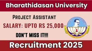 Bharathidasan University Project Assistant Recruitment 2025 - Apply Offline