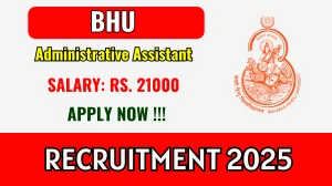 BHU Administrative Assistant Recruitment 2025 - Apply Offline