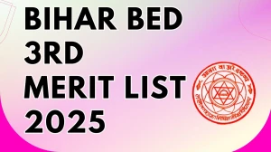 Bihar BEd 3rd Merit List 2025 Released at biharcetbed-lnmu.in Direct Link to Download College Allotment Merit List