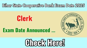 Bihar State Cooperative Bank Clerk Prelims Exam Date 2025 Out for 257 Posts at biharscb.co.in Check Details Here Bihar State Cooperative Bank Clerk Prelims Exam Date 2025 Out for 257 Posts at biharscb.co.in Check Details Here