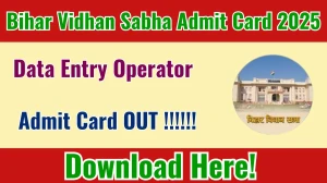 Bihar Vidhan Sabha DEO Admit Card 2025 OUT Download Link vidhansabha.bihar.gov.in